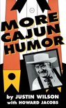 More Cajun Humor - Justin Wilson ; Howard Jacobs - 9781455608959