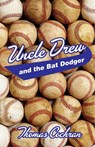 Uncle Drew and the Bat Dodger - Thomas Cochran - 9781455622108