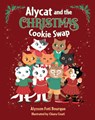 Alycat and the Christmas Cookie Swap - Alysson Foti Bourque - 9781455628216