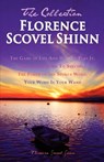Florence Scovel Shinn - The Collection: The Game of Life And How To Play It, The Secret Door To Success, The Power of the Spoken Word, Your Word Is Yo - Florence Scovel Shinn - 9781456378561