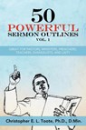 50 Powerful Sermon Outlines Vol. 1 - D Min Toote - 9781456633097