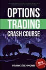 Options Trading Crash Course - Frank Richmond - 9781456636104