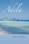 Adela - Mary Nicol Jones - 9781456738952
