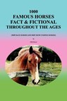 1000 Famous Horses Fact & Fictional Throughout the Ages - Fjh Glover - 9781456885298