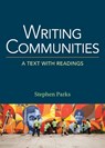 Writing Communities: A Text with Readings - Stephen Parks - 9781457667428