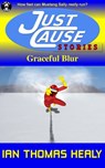 Graceful Blur - Ian Thomas Healy - 9781458006981