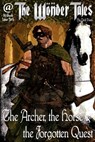 The Archer, the Horse & the Forgotten Quest - Nick Davis - 9781458046673