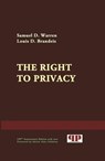 The Right to Privacy - Steven Alan Childress (ed.) ; Samuel D. Warren ; Louis D. Brandeis - 9781458055323