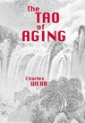 The Tao of Aging - Charles Webb - 9781458083258