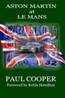 Aston Martin at Le Mans - Paul Cooper - 9781458092120