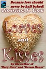 Loaves and Kisses - Christina F. York - 9781458140111