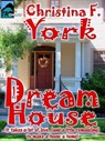 Dream House - Christina F. York - 9781458142955