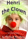 Henri the Clown - Michael Wenberg - 9781458186317