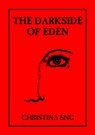 The Darkside of Eden - Christina Sng - 9781458187536