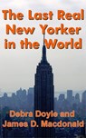 The Last Real New Yorker in the World - James D. Macdonald ; Debra Doyle - 9781458190383