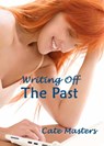 Writing Off the Past - Cate Masters - 9781458196170
