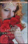 Love Came Unexpectedly - Ruth Scofield - 9781459204843
