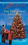 The Christmas Children - Irene Brand - 9781459207363