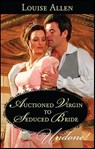 Auctioned Virgin to Seduced Bride - Louise Allen - 9781459207394