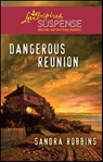 Dangerous Reunion - Sandra Robbins - 9781459208674