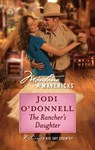 The Rancher's Daughter - Jodi O'Donnell - 9781459210066
