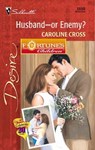 Husband--Or Enemy? - Caroline Cross - 9781459210769