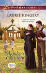 The Rancher's Courtship - Laurie Kingery - 9781459216235