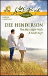 The Marriage Wish & God's Gift - Dee Henderson - 9781459219922