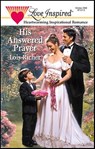 His Answered Prayer - Lois Richer - 9781459224377