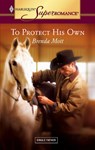 To Protect His Own - Brenda Mott - 9781459224506