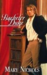 Bachelor Duke - Mary Nichols - 9781459225176
