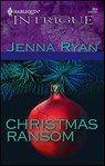 Christmas Ransom - Jenna Ryan - 9781459228665