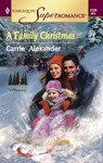 A Family Christmas - Carrie Alexander - 9781459228900