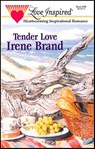 Tender Love - Irene Brand - 9781459229181