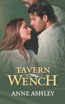 Tavern Wench - Anne Ashley - 9781459229617