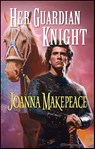 Her Guardian Knight - Joanna Makepeace - 9781459231825
