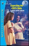 Expecting the CEO's Baby - Karen Rose Smith - 9781459232785