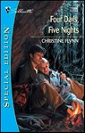 Four Days, Five Nights - Christine Flynn - 9781459232983