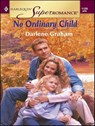 No Ordinary Child - Darlene Graham - 9781459236363
