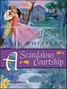 A Scandalous Courtship - Gail Whitiker - 9781459237209