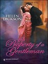 The Property of a Gentleman - Helen Dickson - 9781459237308