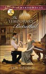 The Temporary Betrothal - Lily George - 9781459238763