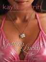 Getting Lucky - Kayla Perrin - 9781459242661