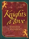 Knight's Move - Jennifer Landsbert - 9781459243187