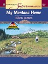 MY MONTANA HOME - Ellen James - 9781459243439