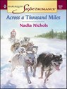 Across a Thousand Miles - Nadia Nichols - 9781459243606