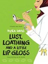 Lust, Loathing and a Little Lip Gloss - Kyra Davis - 9781459246287