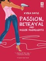 Passion, Betrayal and Killer Highlights - Kyra Davis - 9781459246317