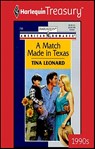 A Match Made in Texas - Tina Leonard - 9781459250383