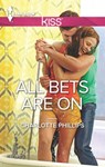All Bets Are On - Charlotte Phillips - 9781459255920
